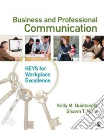 Business and Professional Communication libro in lingua di Quintanilla Kelly M. (EDT), Wahl Shawn T. (EDT)