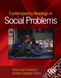 Contemporary Readings in Social Problems libro in lingua di Leon-Guerrero Anna (EDT), Zentgraf Kristine (EDT)