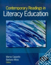 Contemporary Readings in Literacy Education libro in lingua di Cappello Marva (EDT), Moss Barbara (EDT)
