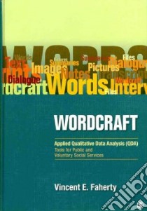 Wordcraft: Applied Qualitative Data Analysis (QDA) libro in lingua di Faherty Vincent E.