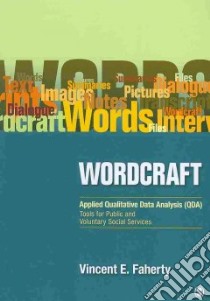 Wordcraft: Applied Qualitative Data Analysis (QDA) libro in lingua di Faherty Vincent E.