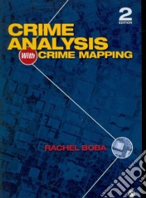 Crime Analysis With Crime Mapping libro in lingua di Boba Rachel L.