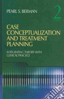 Case Conceptualization and Treatment Planning libro in lingua di Berman Pearl S.