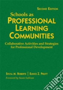Schools as Professional Learning Communities libro in lingua di Roberts Sylvia M., Pruitt Eunice Z.