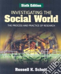 Investigating the Social World libro in lingua di Schutt Russell K.