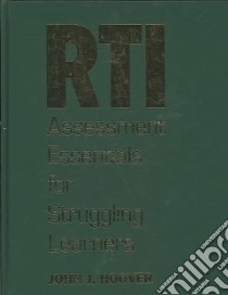 RTI Assessment Essentials for Struggling Learners libro in lingua di Hoover John J.