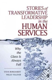 Stories of Transformative Leadership in the Human Services libro in lingua di Burghardt Steve, Tolliver Willie