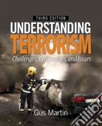 Understanding Terrorism libro in lingua di Martin Gus