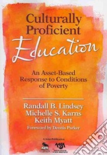 Culturally Proficient Education libro in lingua di Lindsey Randall B. (EDT), Karns Michelle S. (EDT), Myatt Keith (EDT), Parker Dennis (FRW)