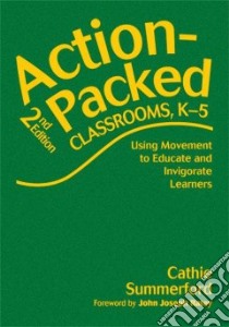 Action-Packed Classrooms, K-5 libro in lingua di Summerford Cathie, Ratey John Joseph (FRW)