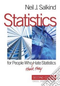 Statistics for People Who (think They) Hate Statistics libro in lingua di Salkind Neil J.