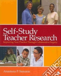 Self-study Teacher Research libro in lingua di Samaras Anastasia P.