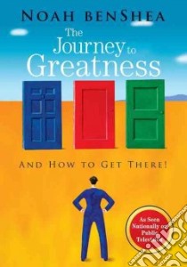 The Journey to Greatness libro in lingua di Benshea Noah