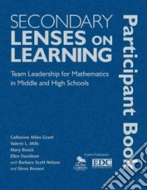 Secondary Lenses on Learning Participant Book libro in lingua di Grant Catherine Miles, Mills Valerie L., Bouck Mary, Davidson Ellen, Nelson Barbara Scott (CON)