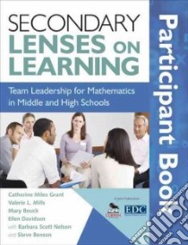 Secondary Lenses on Learning Participant Book libro in lingua di Grant Catherine Miles, Mills Valerie L., Bouck Mary, Davidson Ellen, Nelson Barbara Scott