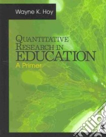 Quantitative Research in Education libro in lingua di Hoy Wayne Kolter