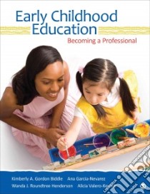 Early Childhood Education libro in lingua di Biddle Kimberly A. Gordon, Garcia-Nevarez Ana, Henderson Wanda J. Roundtree, Valero-kerrick Alicia