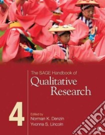 The Sage Handbook of Qualitative Research libro in lingua di Denzin Norman K. (EDT), Lincoln Yvonna S. (EDT)