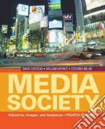 Media/Society libro in lingua di Croteau David, Hoynes William, Milan Stefania