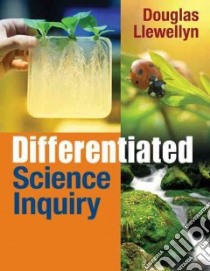 Differentiated Science Inquiry libro in lingua di Llewellyn Douglas J. (EDT)