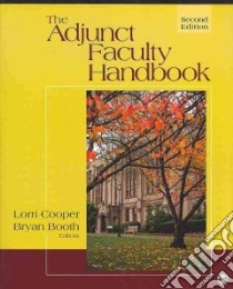 The Adjunct Faculty Handbook libro in lingua di Cooper Lorri E. (EDT), Booth Bryan A. (EDT)