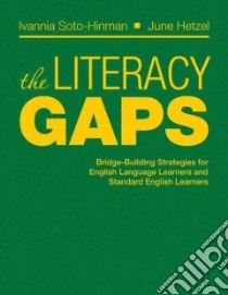 The Literacy Gaps libro in lingua di Soto-hinman Ivannia, Hetzel June