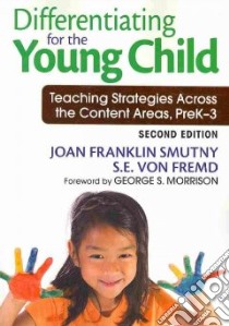 Differentiating for the Young Child libro in lingua di Smutny Joan Franklin, Von Fremd S. E., Morrison George S. (FRW)
