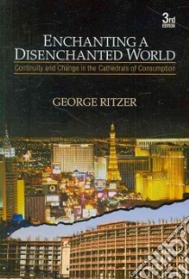 Enchanting a Disenchanted World libro in lingua di Ritzer George