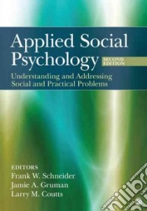 Applied Social Psychology libro in lingua di Schneider Frank W. (EDT), Gruman Jamie A. (EDT), Coutts Larry M. (EDT)