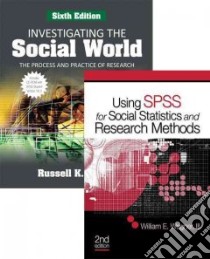 Investigating the Social World, 6th Ed + Using SPSS for Social Statistics and Research Methods, 2nd Ed + Cd-Rom with SPSS Student Version 16.0 libro in lingua di Schutt Russell K., Wagner William E. III
