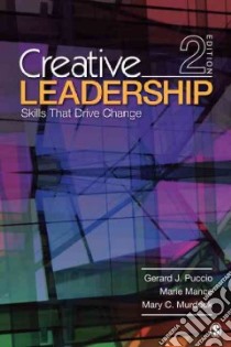 Creative Leadership libro in lingua di Puccio Gerard J., Mance Marie, Murdock Mary C.