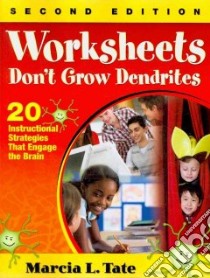 Worksheets Don't Grow Dendrites libro in lingua di Tate Marcia L.