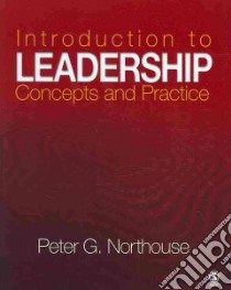 Leadership Theory and Practice/ Introduction to Leadership Concepts and Practice libro in lingua di Northouse Peter G.
