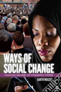 Ways of Social Change libro in lingua di Massey Garth