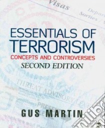 Essentials of Terrorism libro in lingua di Gus Martin