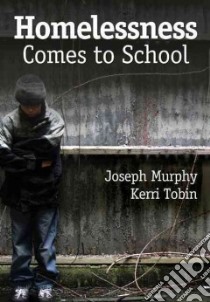 Homelessness Comes to School libro in lingua di Murphy Joseph, Tobin Kerri
