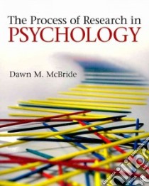 The Process of Research in Psychology libro in lingua di Mcbride Dawn M., Cutting J. Cooper