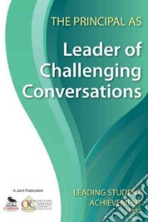 The Principal As Leader of Challenging Conversations libro in lingua di Corwin (COR)