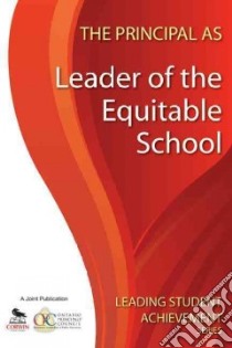 The Principal As Leader of the Equitable School libro in lingua di Ontario Principals' Council (COR)