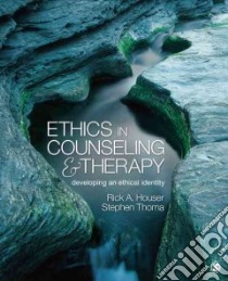Ethics in Counseling & Therapy libro in lingua di Houser Rick A., Thoma Stephen, D'Andrea Michael (FRW)