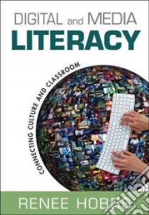 Digital and Media Literacy libro in lingua di Hobbs Renee