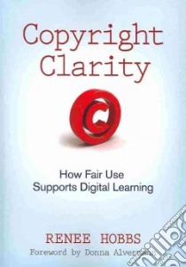 Copyright Clarity libro in lingua di Hobbs Renee, Alvermann Donna (FRW)
