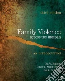 Family Violence Across the Lifespan libro in lingua di Barnett Ola W., Miller-Perrin Cindy L., Perrin Robin D.