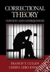 Correctional Theory libro in lingua di Cullen Francis T., Jonson Cheryl Lero