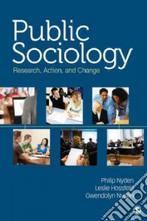 Public Sociology libro in lingua di Nyden Philip, Hossfeld Leslie, Nyden Gwendolyn E.