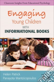 Engaging Young Children With Informational Books libro in lingua di Patrick Helen (EDT), Mantzicopoulos Panayota (EDT)