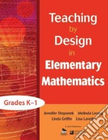 Teaching by Design in Elementary Mathematics libro in lingua di Stepanek Jennifer, Leong Melinda, Griffin Linda, Lavelle Lisa