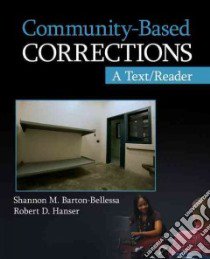 Community-based Corrections libro in lingua di Barton-bellessa Shannon M., Hanser Robert D.