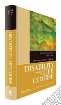 Disability Through the Life Course libro in lingua di Heller Tamar, Harris Sarah Parker