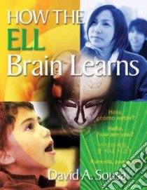 How the ELL Brain Learns libro in lingua di Sousa David A. (EDT)